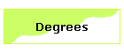 Degrees