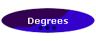 Degrees